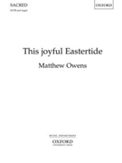 This joyful Eastertide by Owens Matthew for SATB and Organ