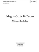 Magna Carta Te Deum by Berkeley Michael for SSATB and Organ