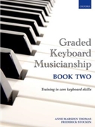 Graded Keyboard Musicianship Bk. 2 by Thomas and Stocken for Piano