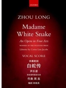Madame White SnakeVocal score by Long Zhou for Opera