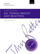 All things bright and beautifulFull score by Rutter John for SATB