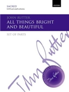 All things bright and beautifulSet of parts by Rutter John for SATB