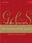 Yeomen of the Guard by Gilbert and Sullivan for Full Score