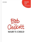 Mary's Child by Chilcott Bob Norman Nicholson for SATB a cappella