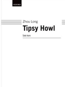 Tipsy Howl by Long Zhou for French Horn