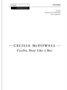 Cecilia Busy Like a Bee by McDowall Cecilia Divine Office for SSATB a cappella
