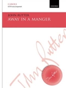 Away in a Manger by Kirkpatrick - Rutter John - for SATB a cappella