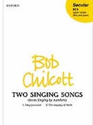 2 Singing Songs by Chilcott Bob for 2-Part