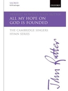 All my hope on God is founded by Howells and Rutter Neander and Bridges for SATB and Organ