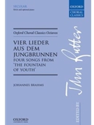 Vier Lieder Aus Dem Jungbrunnen by Brahms Johannes - Rutter John - for SSAA