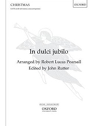In Dulci Jubilo by Various - Pearsall - for SATB
