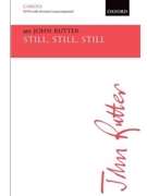 Still Still Still by Austrian Carol - Rutter John - for SATB