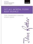 Let All Mortal Flesh Keep Silence by French Carol - Rutter John - for SATB