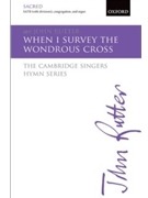 When I Survey the Wondrous Cross by - Rutter John - for SATB