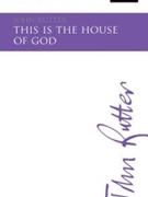 This Is The House Of God by Rutter John for SATB