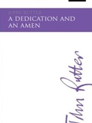 Dedication And An Amen by Rutter John for SATB a cappella