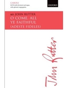 O Come All Ye Faithful by Wade - Rutter John - for SATB