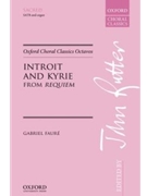 Introit and Kyriefrom RequiemVocal score by Faure Gabriel for SATB
