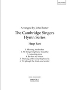 The Cambridge Singers Hymn series harp partHarp part by Various for SATB; Upper Voices - 3 Parts or more