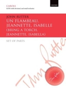 Un flambeau Jeannette Isabelle/Bring a torch Jeannette IsabellaSet of parts by Various for SATB