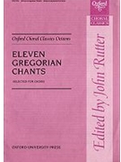 Eleven Gregorian Chants by Ancient Chant - Rutter John - for Unison