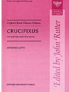 Crucifixus by Lotti Antonio - Rutter John - for SSAATTBB a cappella