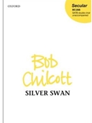 Silver Swan by Chilcott Bob Gaius Valerius Catul for SATBdbl/ac