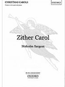 Zither CarolVocal score by Sargent Malcolm for Unison/2-Part