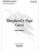 Shepherd's Pipe Carol by Rutter John for Unison/2-Part (W/o Descant)