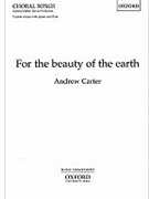 For the beauty of the earthVocal (full) score by Carter Andrew for Unison