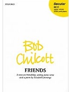 FriendsVocal score by Chilcott Bob for Upper Voices - 3 Parts or more