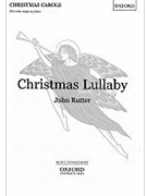 Christmas Lullaby by Rutter John for SSA