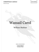 Wassail CarolVocal score by Mathias William for SATB