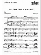 Love Came Down At Christmas by Rutter John - Rutter John - for SATB