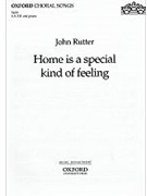 Home Is A Special Kind Of Feeling by Rutter John for SATB and Piano