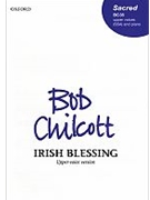 Irish BlessingSSA vocal score by Chilcott Bob for Upper Voices - 3 Parts or more