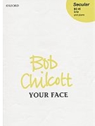 Your faceVocal score by Chilcott Bob for SAB