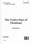 The Twelve Days of ChristmasPiano duet accompaniment by Chilcott Bob for SATB