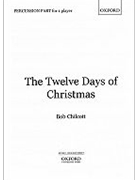 The Twelve Days of ChristmasPercussion part (version for one player) by Chilcott Bob for SATB