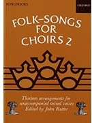 Folk-Songs for Choirs 2Vocal score by Various for SATB