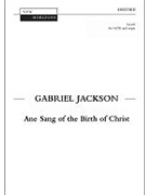 Ane Sang of the Birth of ChristVocal score by Jackson Gabriel for SATB