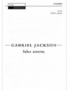 Salus aeternaVocal score by Jackson Gabriel for SATB