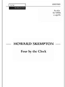 Four by the clockVocal score by Skempton Howard for SATB