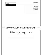 Rise up my loveVocal score by Skempton Howard for SATB