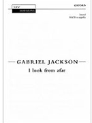 I look from afarVocal score by Jackson Gabriel for SATB
