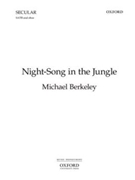 Night song in the jungleVocal score by Berkeley Michael for SATB