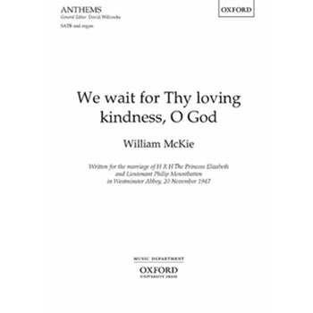 We wait for Thy loving kindnessVocal score by McKie William for SATB
