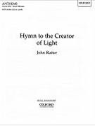 Hymn To The Creator Of Light by Rutter John for SATB a cappella