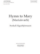 Hymn to Mary (Mariukvaedi)Vocal score by SIGURBJ"ORNSSON THORKELL for SATB