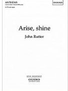 Arise Shine by Rutter John for SATB